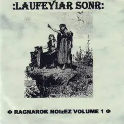 Laufeyiar Sonr : Ragnarok Noizez Volume 1